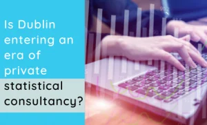 Read more about the article <h1>Is Dublin entering an era of private statistical consultancy?<h1/>